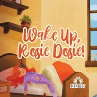 Wake Up, Rosie Dosie! 0228861012 Book Cover