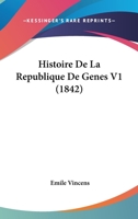 Histoire De La Republique De Genes V1 (1842) 1167703235 Book Cover