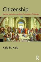 Citizenship: Identity, Institutions, and the Postmodern Challenge 1482223244 Book Cover