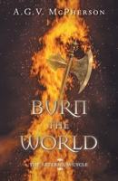 Burn the World 1039101445 Book Cover