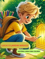 LUCA E O JARDIM ENCANTADO: LUCA E O JARDIM ENCANTADO (Portuguese Edition) B0DPMVRG2D Book Cover