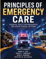 Principles Of Emergency Care: Essential Skills for Prehospital and Acute Clinical Settings B0HCWDLWC7 Book Cover