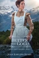 Better Than Gold 0982168160 Book Cover