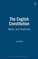 The English Constitution: Myths and Realities 1841134317 Book Cover