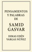PENSAMIENTOS Y PALABRAS DE SAMID GASVAR B0FZ7Z8C4P Book Cover