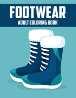 Footwear Adult Coloring Book: Awesome Gift Coloring Activity Book for Coworker and Colleague B08BDXM3GZ Book Cover