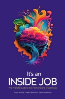 It's An Inside Job: The Friends Guide to the 7 Dimensions of Wellness B0CNSCMRBV Book Cover