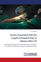 Factors Associated with the Length of Hospital Stay of Women After C/S 620551463X Book Cover