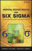 Medical Device Design for Six Sigma: A Road Map for Safety and Effectiveness 0470168617 Book Cover