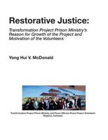 Restorative Justice: Transformation Project Prison Ministry: Tppm Growth and Volunteers Motivation 1532897898 Book Cover