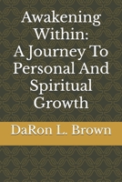 Awakening Within:: A Journey To Personal And Spiritual Growth B0F6XVX3FZ Book Cover