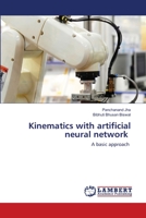 Kinematics with artificial neural network: A basic approach 6202512717 Book Cover