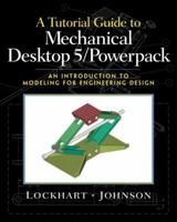 Tutorial Guide to Mechanical Desktop 5 Powerpack, A: An Introduction to Modeling for Engineering Design 0130291498 Book Cover