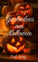 Geschiedenis van Halloween B09M9DB3SM Book Cover