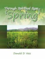 Through Spiritual Eyes.'Spring' 1450083579 Book Cover