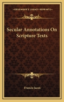 Secular Annotations on Scripture Texts 3382171384 Book Cover