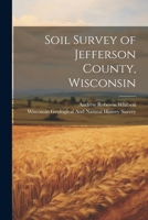 Soil Survey of Jefferson County, Wisconsin 1022507370 Book Cover