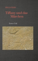Tiffany und das Märchen (Softcover): Erster Teil (German Edition) 338470455X Book Cover