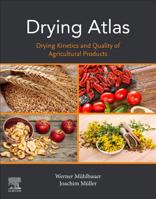 Drying Atlas: Drying Kinetics and Quality of Agricultural Products 0128181621 Book Cover