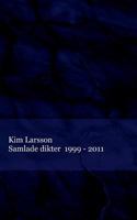 Samlade dikter: 1999 - 2011 9176994325 Book Cover