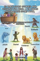 12 Bible Study Stories And Lessons For Kids- A 24 Hours Interactive Story Book.: Gift For Easter, Christmas, Baptism, Birthday, New-Year. B0G82Z5VHF Book Cover