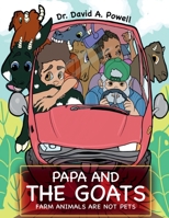 Papa And The Goats: Farm Animals are not Pets B0F441FDBM Book Cover