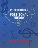 Introduction to Post-Tonal Theory (3rd Edition) 0130143316 Book Cover