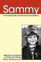 Sammy: An Incidental Life of Fortunate Circumstances 1449902421 Book Cover