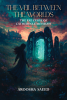 The Veil Between the Worlds 1647102073 Book Cover