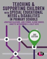 Teaching and Supporting Children with Special Educational Needs and Disabilities in Primary Schools 1526459507 Book Cover