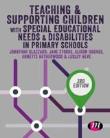 Teaching and Supporting Children with Special Educational Needs and Disabilities in Primary Schools 1473912482 Book Cover