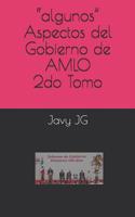 "algunos" Aspectos del Gobierno de Amlo 2do Tomo 1091150540 Book Cover