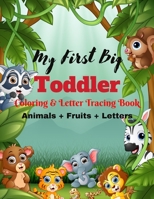 Animal & Fruit & Coloring & Letter Tracing Book: Alphabets, Fruits, Animals Coloring Book with Letter tracing for Girls and Boys Ages 3-8, Kids & Todd B08XXVNNVR Book Cover