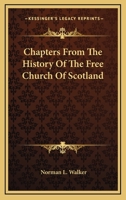 Chapters From The History Of The Free Church Of Scotland 1432545868 Book Cover