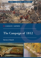 The Campaign of 1812 (Casemate Illustrated) 1636245463 Book Cover