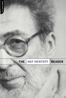 The Nat Hentoff Reader 0306810840 Book Cover