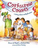 Corkscrew Counts: A Story About Multiplication 0805076646 Book Cover
