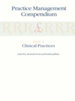 Practice Management Compendium: Part 1: Understanding the Contract;part 2: Organising the Practice;part 3: Finance and Reports;part 4: Clinical Practi 0792389409 Book Cover