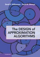 The Design of Approximation Algorithms 0521195276 Book Cover