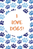 I Love Dogs! : A Childrens Activity Journal 1713337096 Book Cover