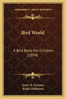Bird World: A Bird Book for Children 1166461262 Book Cover