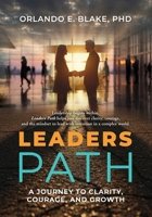 Leaders Path: A Journey to Clarity, Courage, and Growth 1961266261 Book Cover