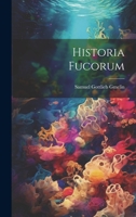 Historia Fucorum 1022629549 Book Cover