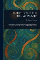 Telepathy and the Subliminal Self 1023226634 Book Cover