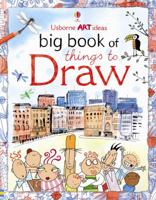 Big Book of Things to Draw (Art Ideas Drawing School) 0794528422 Book Cover