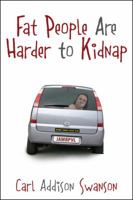 Fat People Are Harder to Kidnap 1432759566 Book Cover