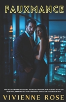 Fauxmance: A High-Stakes Enemies-to-Lovers Fake Billionaire Relationship Turned Forbidden Office Romance B0DWLK29NM Book Cover