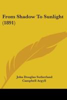 From Shadow To Sunlight 1377576345 Book Cover