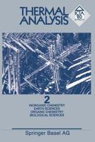 Thermal Analysis: Vol. 2 Inorganic Chemistry/Metallurgy Earth Sciences Organic Chemistry/Polymers Biological Sciences/Medicine/Pharmacy 3034867379 Book Cover