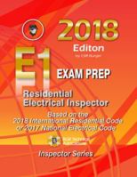 Residential Electrical Inspector : E1 Exam Prep 2018 1948547228 Book Cover